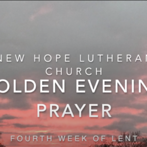 Holden Evening Prayer 4th Week of Lent 2020