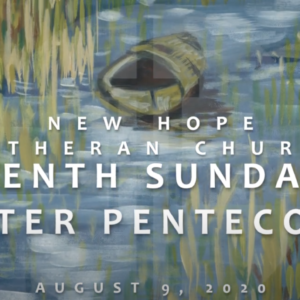 Tenth Sunday after Pentecost 2020
