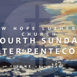 Fourth Sunday after Pentecost 2021