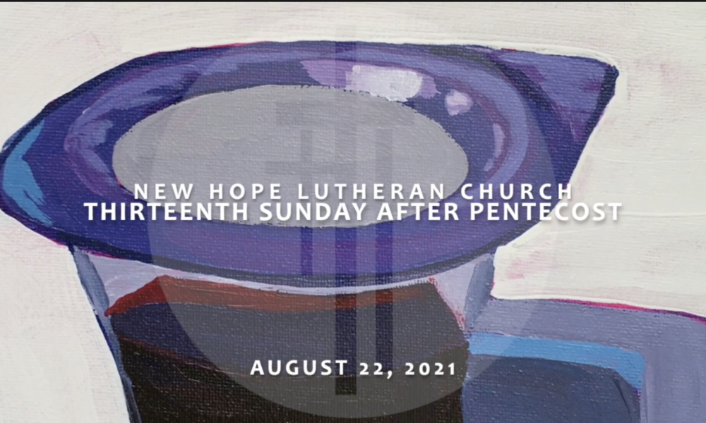 Thirteenth Sunday after Pentecost 2021