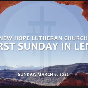 First Sunday in Lent 2022
